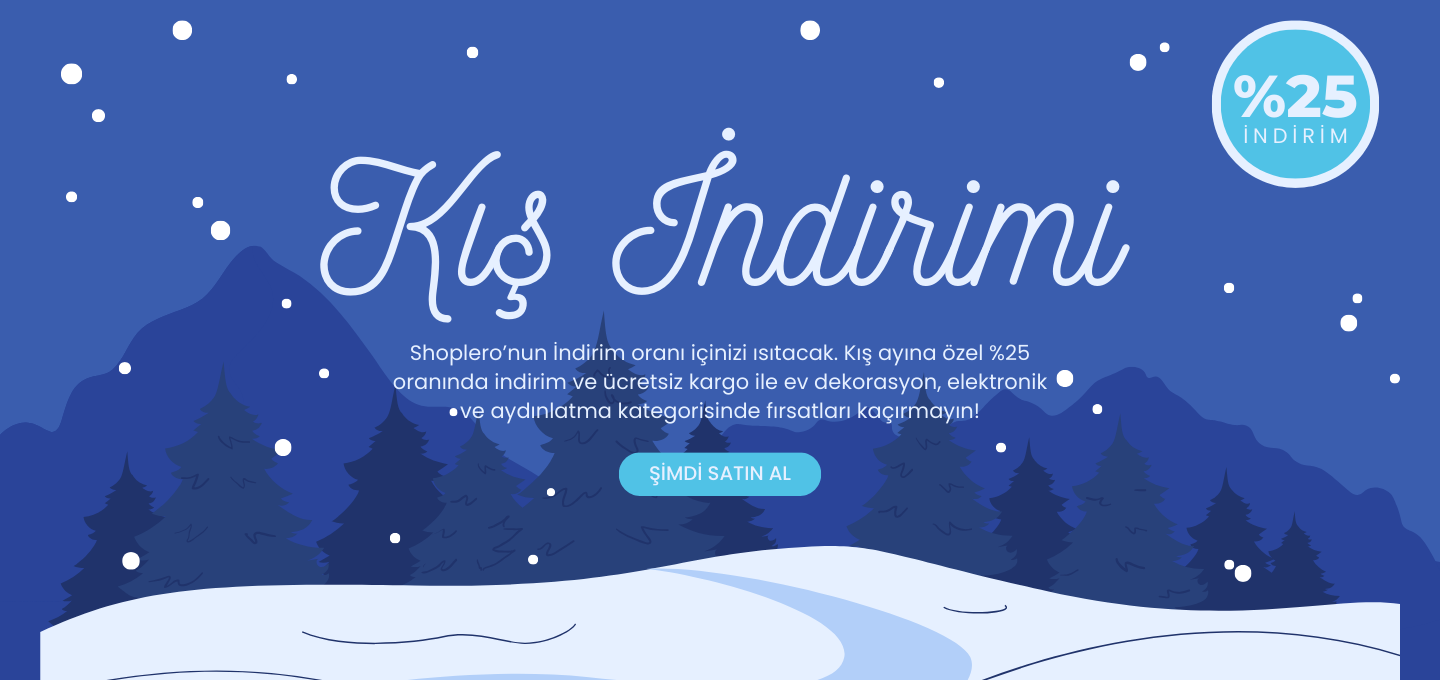 Kış İndirimi %25 - 01.12.2025-28.02.2026